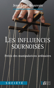 LES INFLUENCES SOURNOISES - PRECIS DES MANIPULATIONS ORDINAI