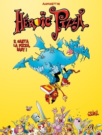 HEROIC PIZZA T02 - HASTA LA PIZZA BABY - VOL02