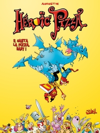 HEROIC PIZZA T02 - HASTA LA PIZZA BABY - VOL02