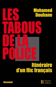 Les tabous de la police - Itinéraire d'un flic français