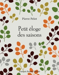 Petit éloge des saisons