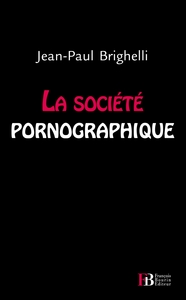 LA SOCIETE PORNOGRAPHIQUE