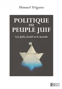 Politique du peuple juif - Les Juifs, Israël et le monde