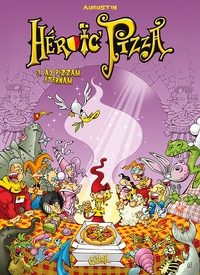 HEROIC PIZZA T03 - AD PIZZAM ETERNAM - VOL03