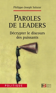 Paroles de leaders décrypter - Le discours des puissants