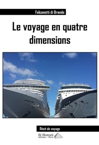 Le voyage en quatre dimensions.