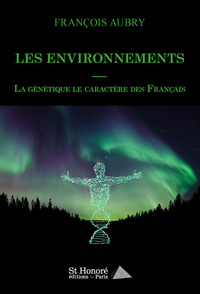 Les environnements- La génétique le caractère des Français