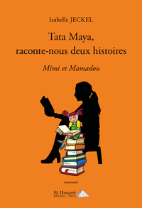 Tata Maya, raconte-nous deux histoires