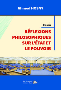 REFLEXIONS PHILOSOPHIQUES SUR L’ETAT ET LE POUVOIR