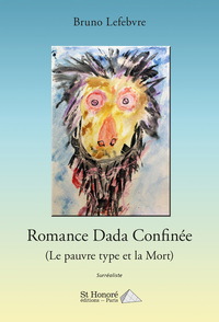 Romance Dada Confinée (Le pauvre type et la Mort)