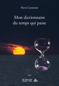 Mon dictionnaire du temps qui passe