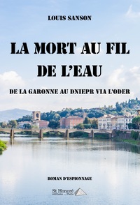 De la Garonne au Dniepr via l’Oder ou La Mort au fil de l’eau