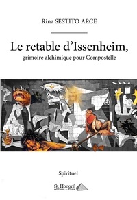 Le retable d'Issenheim, grimoire alchimique pour Compostelle