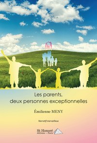 Les parents, deux personnes exceptionnelles