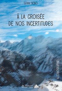 À la croisée de nos incertitudes