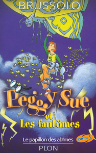 PEGGY SUE ET LES FANTOMES T03 LE PAPILLON DESABIMES