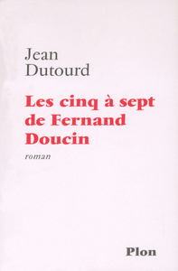 Les cinq à sept de Fernand Doucin