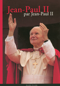 Jean-Paul II par Jean-Paul II