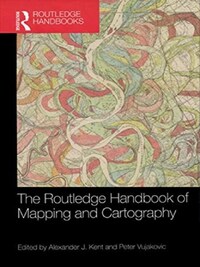 ROUTLEDGE HANDBOOK OF MAPPING AND CARTOGRAPHY