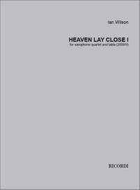 HEAVEN LAY CLOSE, II SAXOPHONE-PARTITION+PARTIES SEPAREES