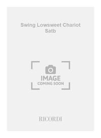 SWING LOWSWEET CHARIOT SATB CHANT