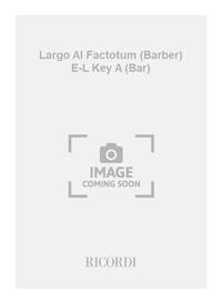 LARGO AL FACTOTUM (BARBER) E-L KEY A (BAR)  CHANT