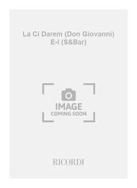 LA CI DAREM (DON GIOVANNI) E-I (S&BAR) CHANT