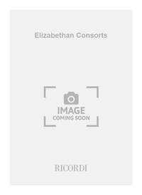 ELIZABETHAN CONSORTS -PARTITION+PARTIES SEPAREES