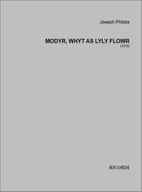 MODYR, WHYT AS LYLY FLOWR CHANT