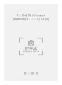 UN BEL DI VEDREMO (BUTTERFLY) E-L KEY EF (S)  CHANT