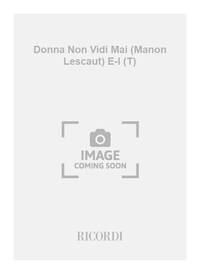 DONNA NON VIDI MAI (MANON LESCAUT) E-I (T) CHANT