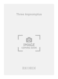 THREE IMPROMPTUS