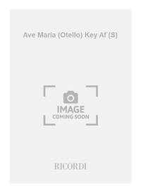 AVE MARIA (OTELLO) KEY AF (S) CHANT
