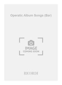 OPERATIC ALBUM SONGS (BAR) CHANT