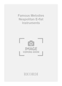 FAMOUS NEAPOLITAN MELODIES EFLAT INSTRUMENTS CLARINETTE