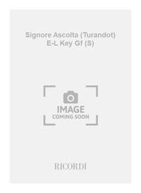 SIGNORE ASCOLTA (TURANDOT) E-L KEY GF (S)  CHANT