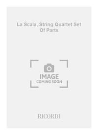 LA SCALA, STRING QUARTET SET OF PARTS MUSIQUE D'ENSEMBLE