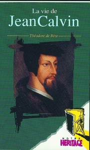 LA VIE DE JEAN CALVIN