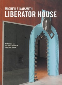 Michelle Naismith - Liberator house (livre + CD)