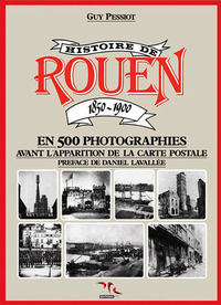 HISTOIRE DE ROUEN 1850-1900 T1