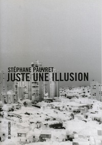 Stéphane Pauvret - juste une illusion