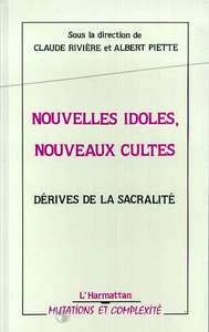 Nouvelles idoles, nouveaux cultes : les dérives de la sacral