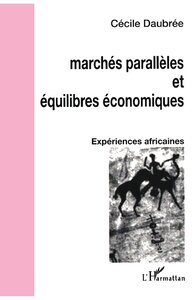 Marchés parallèles et équilibres économiques