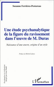 Une étude psychanalytique de la figure du ravissement dans l'oeuvre de M.Duras