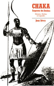Chaka Empereur des Zoulous