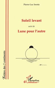 Soleil levant (suivi de) Lune pour l'autre
