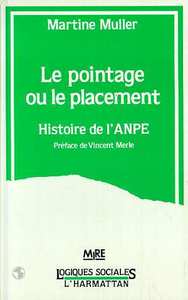 Le pointage ou le placement - Histoire de l'ANPE