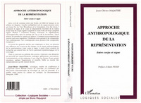 APPROCHE ANTHROPOLOGIQUE DE LA REPRÉSENTATION