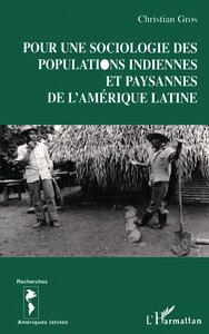 Pour une Sociologie des Populations Indiennes et Paysannes d