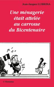 Une ménagerie était attelée au carosse du Bicentenaire